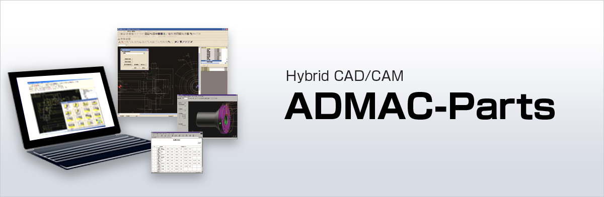 Hybrid CAD/CAM ADMAC-Parts